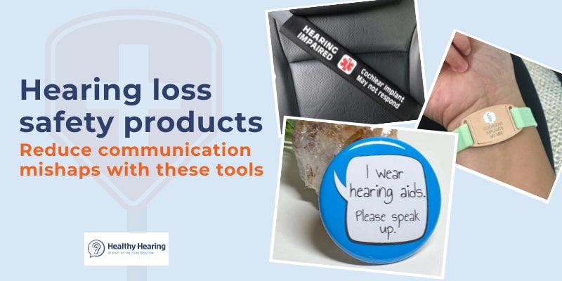 Infographic on top safety products for hearing loss, incuding a photo of a pin, seatbelt cover and medical ID bracelet.